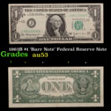 1963B $1 'Barr Note' Federal Reserve Note Grades Select AU