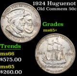 1924 Huguenot Old Commem Half Dollar 50c Grades GEM+ Unc