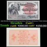 1893 World's Fair Columbia Exposition Chicago Admission Ticket Indian Grades gem+++ CIU