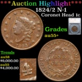 ***Auction Highlight*** 1824/2 Coronet Head Large Cent N-1 1c Graded au55+ By SEGS (fc)