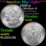 ***Auction Highlight*** 1899-p Morgan Dollar $1 Graded ms65 By SEGS (fc)