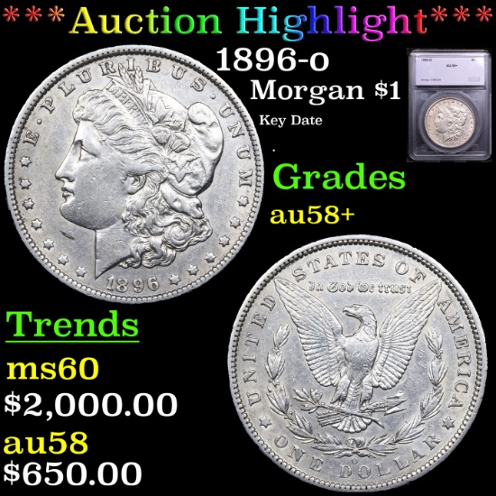 ***Auction Highlight*** 1896-o Morgan Dollar $1 Graded au58+ BY SEGS (fc)