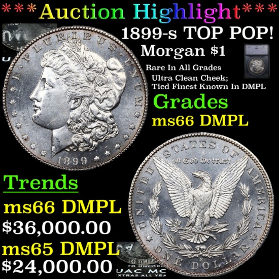***Auction Highlight*** 1899-s Morgan Dollar TOP POP! $1 Graded ms66 DMPL BY SEGS (fc)