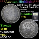 ***Auction Highlight*** 1806 Draped Bust Half Dollar Pointed 6, Stems 50c Graded vf++ By USCG (fc)