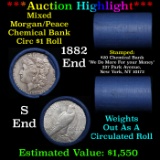 ***Auction Highlight*** Chemical Bank Shotgun 1882 & 's' Ends Mixed Morgan/Peace Silver dollar roll,