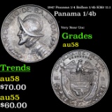 1947 Panama 1/4 Balboa 1/4b KM# 11.1 Grades Choice AU/BU Slider
