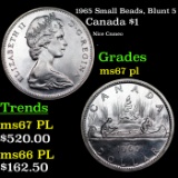 1965 Small Beads, Blunt 5 Canada Dollar $1 Grades GEM++ PL