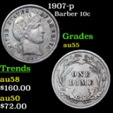 1907-p Barber Dime 10c Grades Choice AU