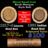Mixed small cents 1c orig shotgun roll, 1917-d Wheat Cent, 1891 Indian Cent other end, Brinks Wrappe