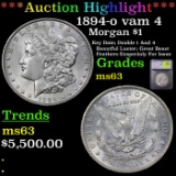 ***Auction Highlight*** 1894-o Morgan Dollar vam 4 $1 Graded ms63 BY SEGS (fc)