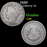 1889 Liberty Nickel 5c Grades vg, very good