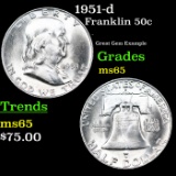 1951-d Franklin Half Dollar 50c Grades GEM Unc
