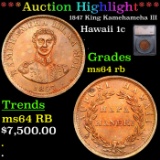 ***Auction Highlight*** 1847 King Kamehameha III Hawaii Cent 1c Graded ms64 rb BY SEGS (fc)