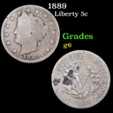 1889 Liberty Nickel 5c Grades g+