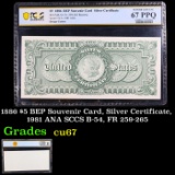 PCGS 1886 $5 BEP Souvenir Card, Silver Certificate, 1981 ANA SCCS B-54, FR 259-265 Graded cu67 By PC