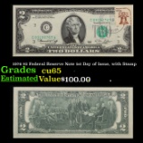 1976 $2 Federal Reserve Note 1st Day of Issue, with Stamp Grades Gem CU