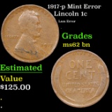 1917-p Lincoln Cent Mint Error 1c Grades Select Unc BN