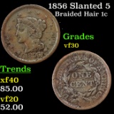 1856 Slanted 5 Braided Hair Large Cent 1c Grades vf++