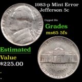 1983-p Jefferson Nickel Mint Error 5c Grades GEM 5fs