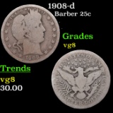 1908-d Barber Quarter 25c Grades vg, very good