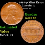 1967-p Lincoln Cent Mint Error 1c Grades Select Unc BN