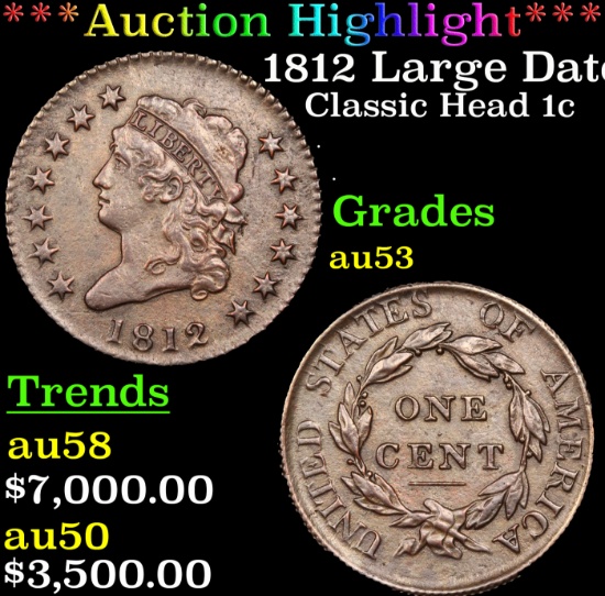 ***Auction Highlight*** 1812 Large Date Classic Head Large Cent 1c Graded au53 By SEGS (fc)