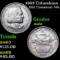 1893 Columbian Old Commem Half Dollar 50c Grades BU+