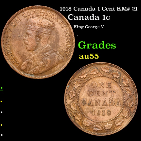 1918 Canada 1 Cent KM# 21 Grades Choice AU