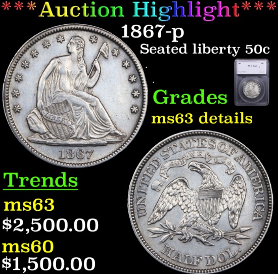 ***Auction Highlight*** 1867-p Seated Half Dollar 50c Graded ms63 details By SEGS (fc)
