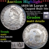 ***Auction Highlight*** 1819/18 Large 9 Capped Bust Half Dollar 50c Graded ms62 details By SEGS (fc)