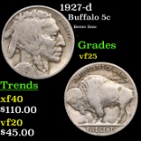 1927-d Buffalo Nickel 5c Grades vf+