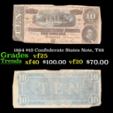 1864 $10 Confederate States Note, T68 Grades vf+