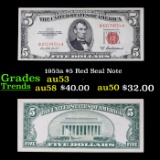 1953a $5 Red Seal Note Grades Select AU