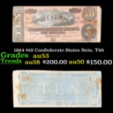 1864 $10 Confederate States Note, T68 Grades Select AU