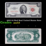 1953A $2 Red Seal United States Note Grades Select AU