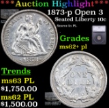 ***Auction Highlight*** 1873-p Open 3 Seated Liberty Dime 10c Graded ms62+ pl By SEGS (fc)