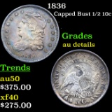 1836 Capped Bust Half Dime 1/2 10c Grades AU Details