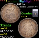 ***Auction Highlight*** 1871-s Seated Liberty Dime 10c Graded au55 BY SEGS (fc)
