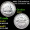 1893 Columbian Old Commem Half Dollar 50c Grades Choice Unc