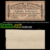 1864 4th Series Confederate States Thirty Dollars Loan Interest Note Grades Choice AU/BU Slider