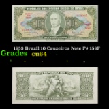 1953 Brazil 10 Cruzeiros Note P# 159F Grades Choice CU