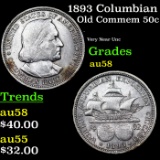 1893 Columbian Old Commem Half Dollar 50c Grades Choice AU/BU Slider