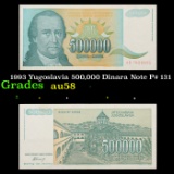 1993 Yugoslavia 500,000 Dinara Note P# 131 Grades Choice AU/BU Slider