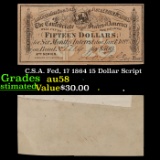 C.S.A. Fed, 17 1864 15 Dollar Script Grades Choice AU/BU Slider