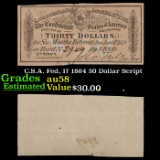 C.S.A. Fed, 17 1864 30 Dollar Script Grades Choice AU/BU Slider