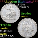 ***Auction Highlight*** 1875-s Trade Dollar $1 Graded Select+ Unc BY USCG (fc)
