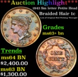 ***Auction Highlight*** 1843 Sm letter Braided Hair Large Cent Petite Head 1c Graded Select+ Unc BN