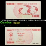 2008 Zimbabwe 10 Million dollar Note P# 55A Grades Select CU