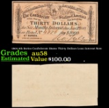 1864 4th Series Confederate States Thirty Dollars Loan Interest Note Grades Choice AU/BU Slider