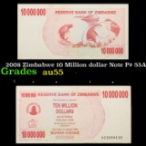 2008 Zimbabwe 10 Million dollar Note P# 55A Grades Choice AU